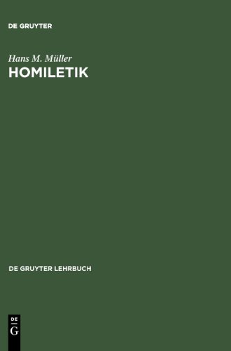 Homiletik: Eine evangelische Predigtlehre (De Gruyter Lehrbuch)